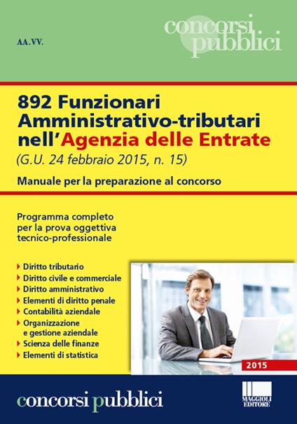 892 funzionari amministrativo-tributari nell'Agenzia delle Entrate. Manuale per la preparazione al concorso - copertina