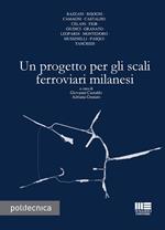Un progetto per gli scali ferroviari milanesi