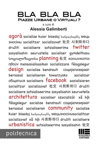 Bla Bla Bla piazze urbane o virtuali? - Alessia Galimberti - ebook