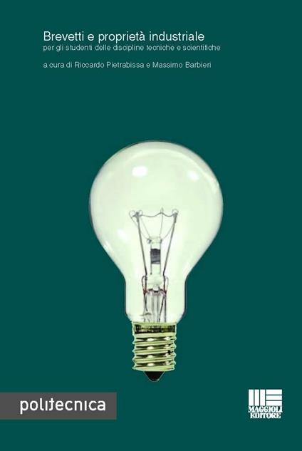 Brevetti e proprietà industriale - Massimo Barbieri,Riccardo Pietrabissa - ebook