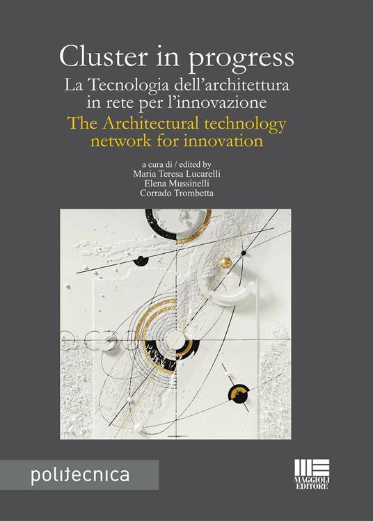 Cluster in progress. La tecnologia dell'architettura in rete per l'innovazione-The architectural tecnology network for innovation - copertina