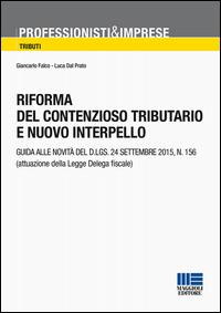 Riforma del contenzioso tributario e nuovo interpello - Giancarlo Falco,Luca Dal Prato - copertina