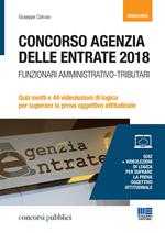 Concorso Agenzia delle entrate 2018. Funzionari amministrativo-tributari. Quiz svolti e 44 videolezioni di logica per superare la prova oggettivo attitudinale. DVD. Con libro