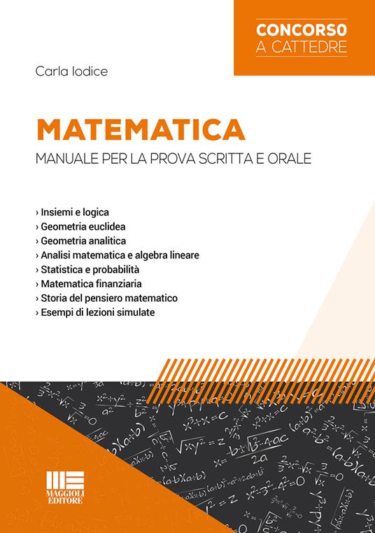 Matematica. Manuale per la prova scritta e orale - Carla Iodice - copertina