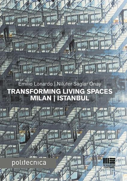 Transforming living spaces Milan-Istanbul - Emilio Lonardo,Nilüfer Saglar Onay - copertina