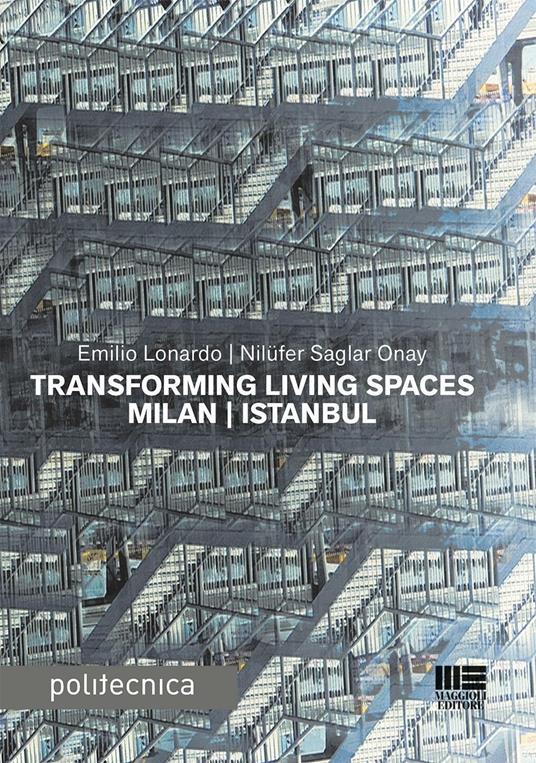 Transforming living spaces Milan-Istanbul - Emilio Lonardo,Nilüfer Saglar Onay - copertina