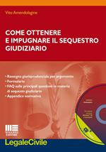 Come ottenere e impugnare il sequestro giudiziario