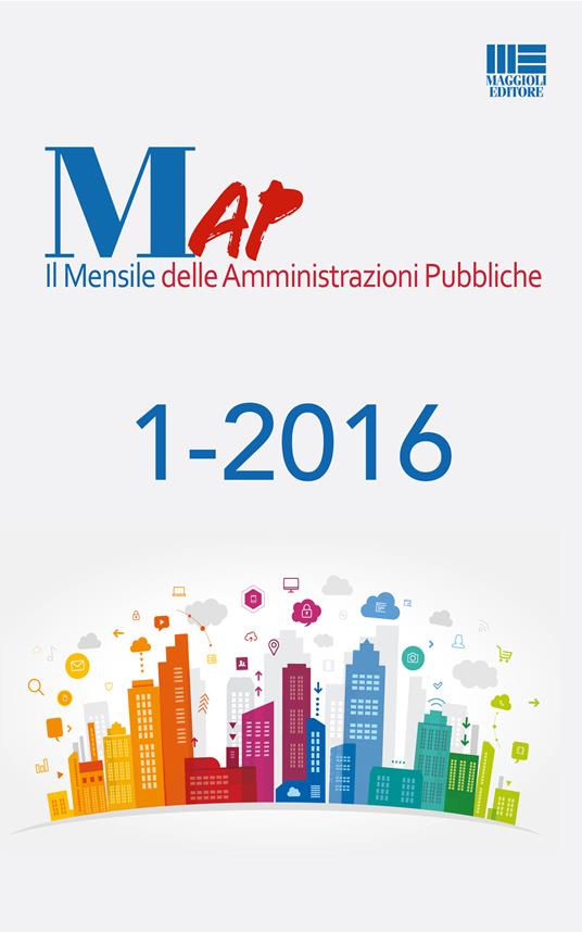 Il MAP. Mensile amministrazioni pubbliche - Autori vari - ebook