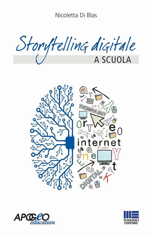 Storytelling digitale a scuola - Nicoletta Di Blas - copertina