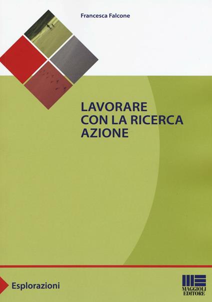 Lavorare con la ricerca azione - Francesca Falcone - copertina