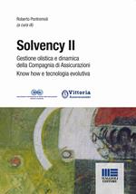 Solvency II. Gestione olistica e dinamica della compagnia di assicurazioni know how e tecnologia evolutiva