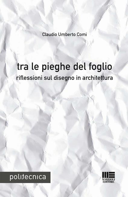 Tra le pieghe del foglio - Claudio Umberto Comi - copertina