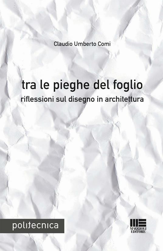 Tra le pieghe del foglio - Claudio Umberto Comi - copertina