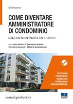 Come diventare amministratore di condominio. Corso base in conformità al D.M. 140/2014