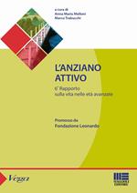 L' anziano attivo. 6° Rapporto sulla vita nelle età avanzate