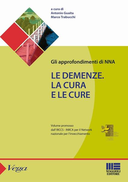 Le demenze. La cura e le cure - copertina