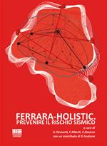 Ferrara holistic. Prevenire il rischio sismico
