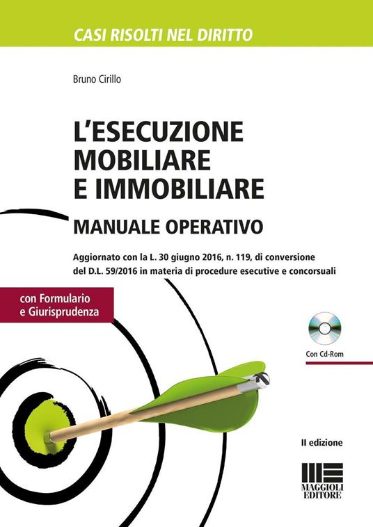 L' esecuzione mobiliare e immobiliare. Manuale operativo. Con CD-ROM - Bruno Cirillo - copertina