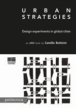 Urban strategies. Design and experiments in global cities
