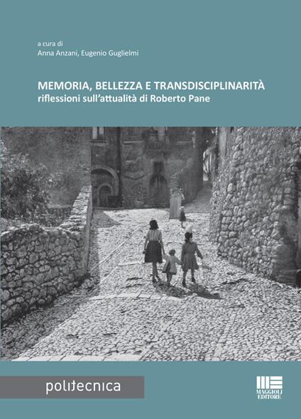 Memoria, bellezza e transdisciplinarità - Anna Anzani,Eugenio Guglielmi - copertina