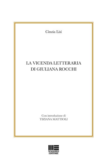 La vicenda letteraria di Giuliana Rocchi - Cinzia Lisi - copertina