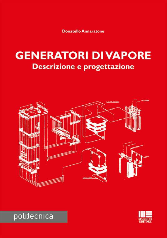 Generatori di vapore - Donatello Annaratone - copertina