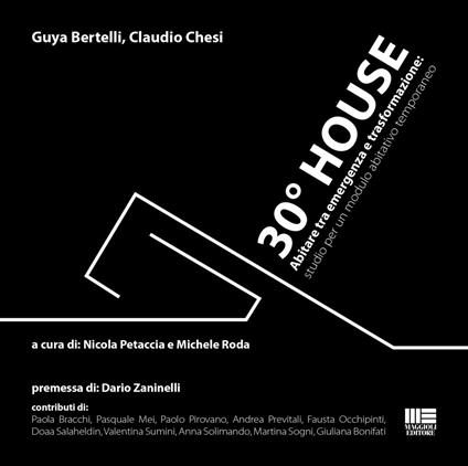 30° house. Abitare tra emergenza e trasformazione: studio per un modulo abitativo temporaneo - Guya Bertelli,Claudio Chesi - copertina