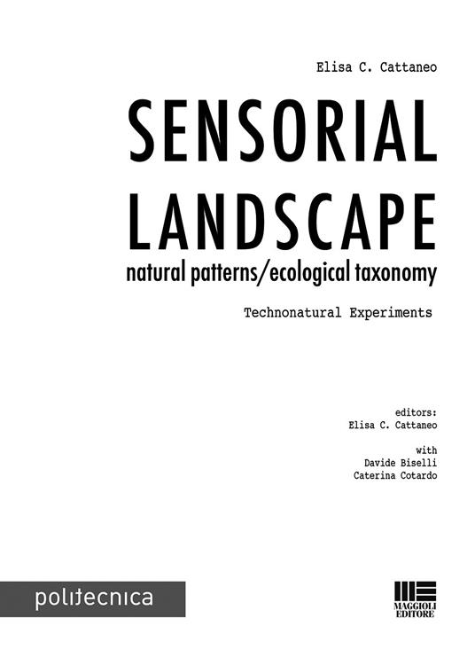 Sensorial landscape. Natural patterns/ecological taxonomy. Technonatural experiments - copertina