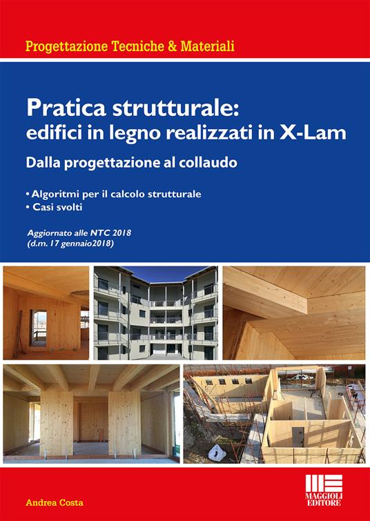 Pratica strutturale: edifici in legno realizzati con X-LAM - Andrea Costa - copertina