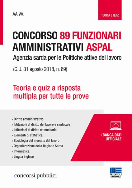 89 funzionari amministrativi Aspal (G.U. 31 agosto 2018, n. 69). Teoria e quiz a risposta multipla per tutte le prove - copertina