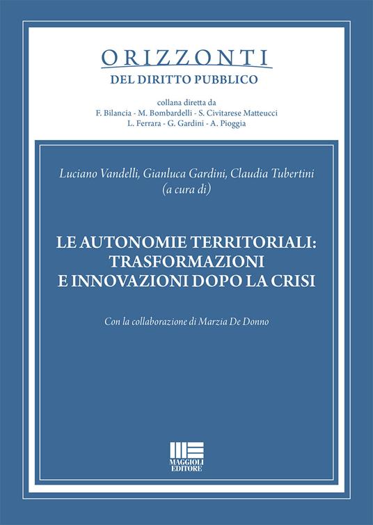 Le autonomie territoriali: trasformazioni e innovazioni dopo la crisi - copertina