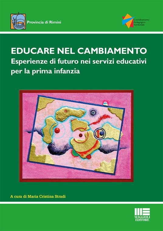 Educare nel cambiamento. Esperienze di futuro nei servizi educativi per la prima infanzia - copertina