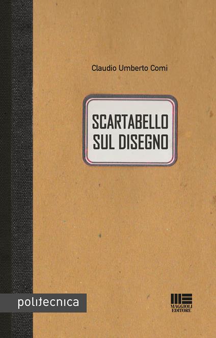 Scartabello sul disegno - Claudio Umberto Comi - copertina