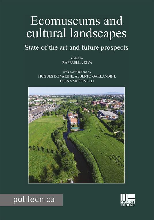 Ecomuseums and cultural landscapes. State of the art and future prospects - copertina