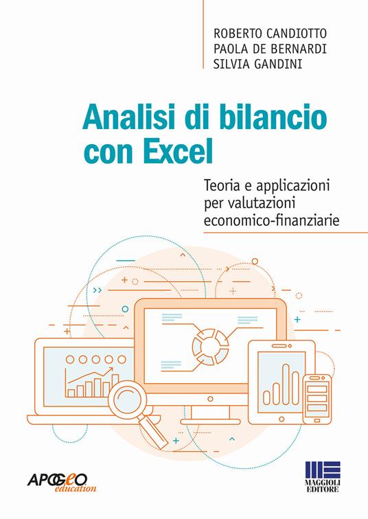Analisi di bilancio con Excel - Roberto Candiotto,Paola De Bernardi,Silvia Gandini - copertina
