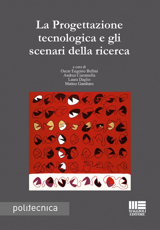 La progettazione tecnologica e gli scenari della ricerca - copertina