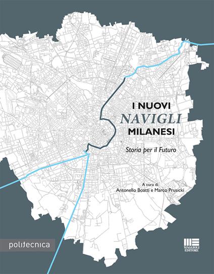 I nuovi Navigli Milanesi. Storia per il futuro - copertina