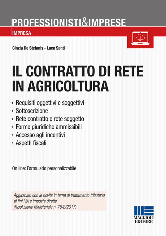 Il contratto di rete in agricoltura - Cinzia De Stefanis,Luca Santi - copertina