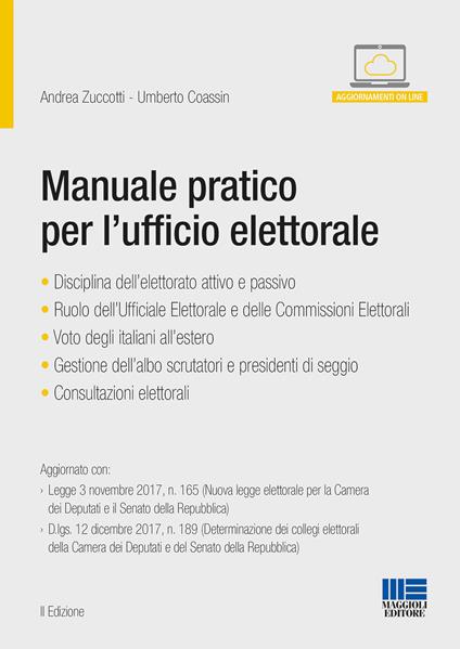 Manuale pratico per l'ufficio elettorale. Con aggiornamento online - Andrea Zuccotti,Umberto Coassin - copertina