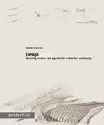 DesignDisegno. Geometry, measure and algorithm for architecture and the city