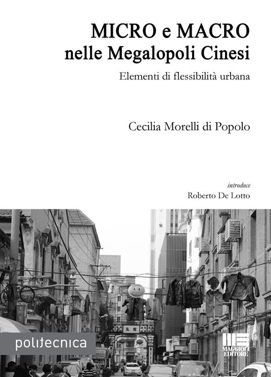 Micro e macro nelle megalopoli cinesi. Elementi di flessibilità urbana - Cecilia Morelli di Popolo - copertina