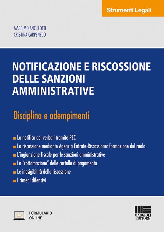 Notificazione e riscossione delle sanzioni amministrative - Massimo Ancillotti,Cristina Carpenedo - copertina