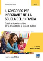 Il concorso per insegnante nella scuola dell'infanzia. Quesiti a risposta multipla per la preparazione ai concorsi pubblici