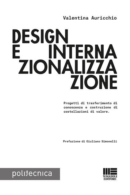 Design e internazionalizzazione. Progetti di trasferimento di conoscenza e costruzione di costellazioni di valore - Valentina Auricchio - copertina
