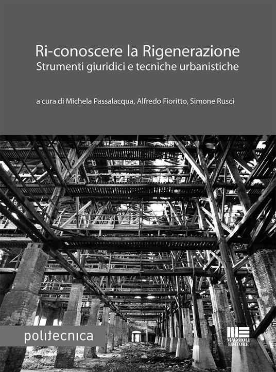 Ri-conoscere la rigenerazione. Strumenti giuridici e tecniche urbanistiche - copertina