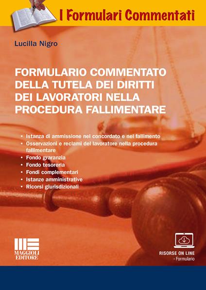 Formulario commentato della tutela dei diritti dei lavoratori nella procedura fallimentare - Lucilla Nigro - copertina