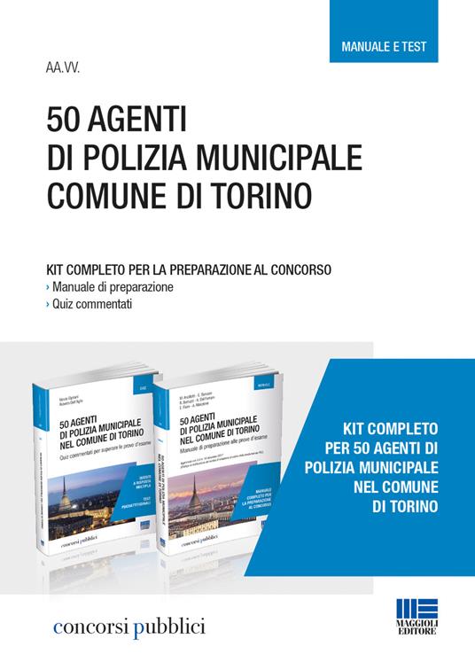 50 agenti di polizia municipale nel Comune di Torino. Kit completo per la preparazione al concorso. Manuale di preparazione-Quiz commentati - copertina