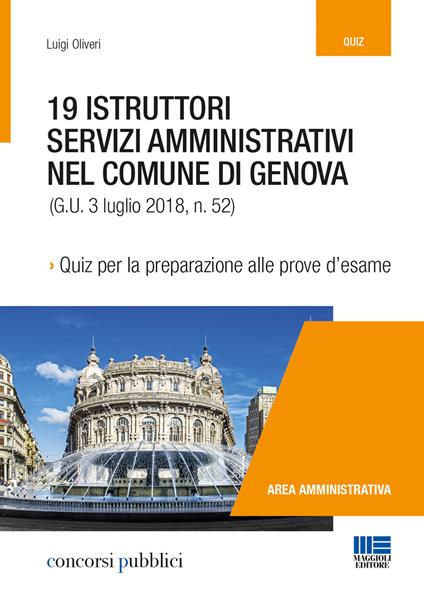 19 istruttori servizi amministrativi nel Comune di Genova. Quiz per la preparazione alle prove d'esame - Luigi Oliveri - copertina