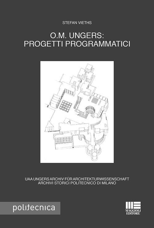 O.M. Ungers: progetti programmatici. Ediz. italiana e tedesca - Stefan Vieths - copertina