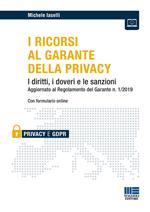 I ricorsi al garante della privacy. I diritti, i doveri e le sanzioni